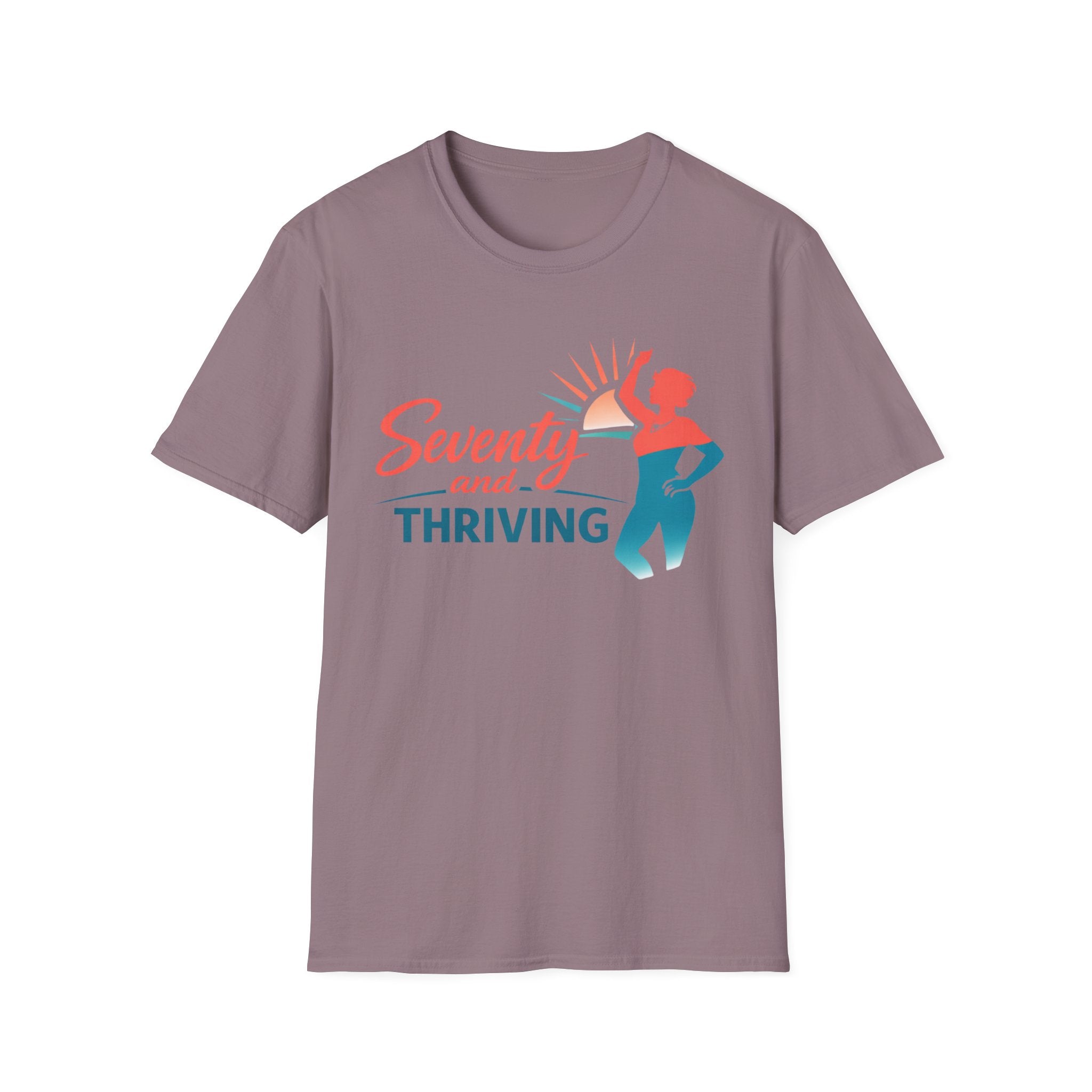 Seventy and Thriving T-Shirt