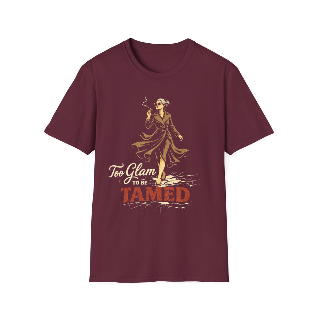 Too Glam to Be Tamed T-Shirt
