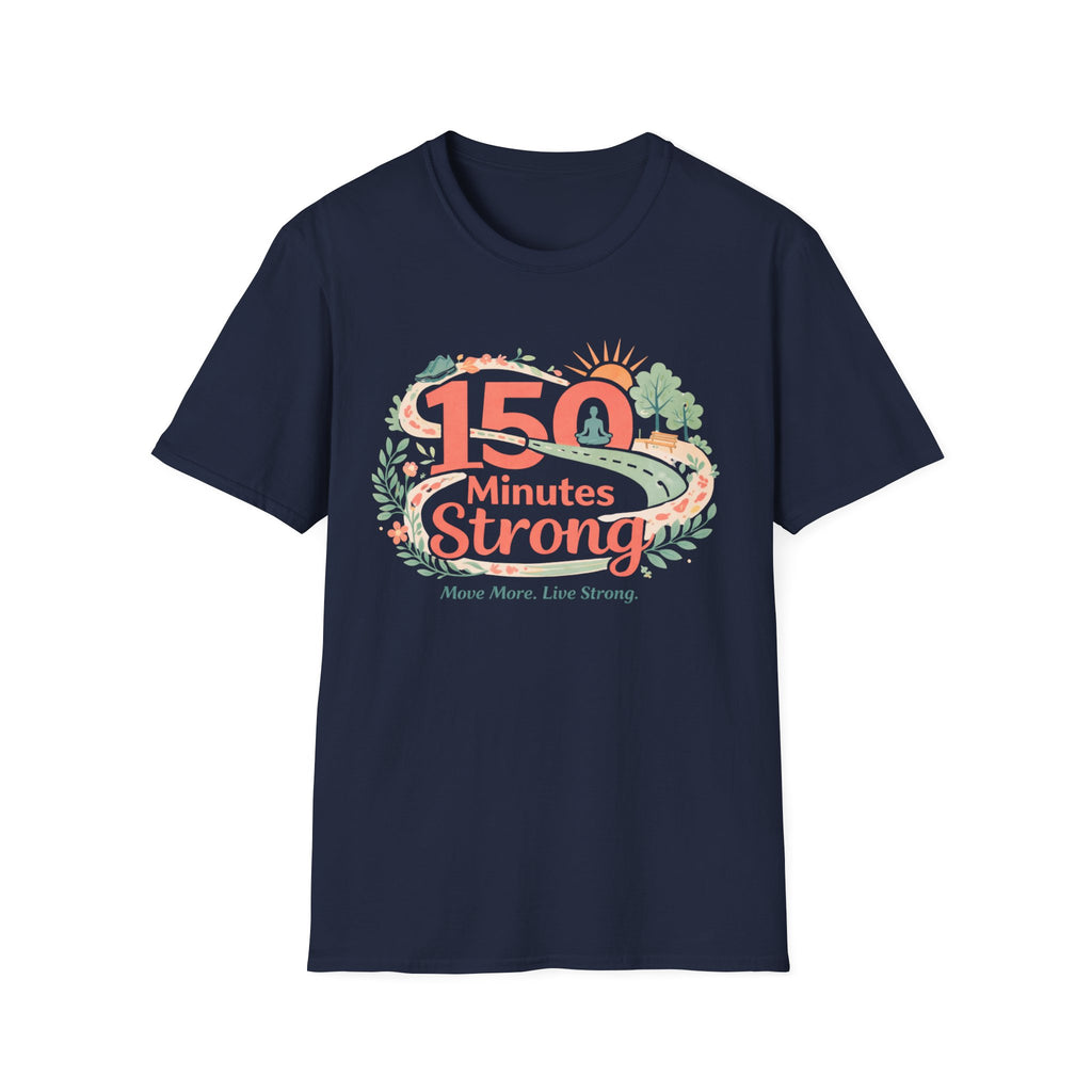 150 Minutes Strong T-Shirt