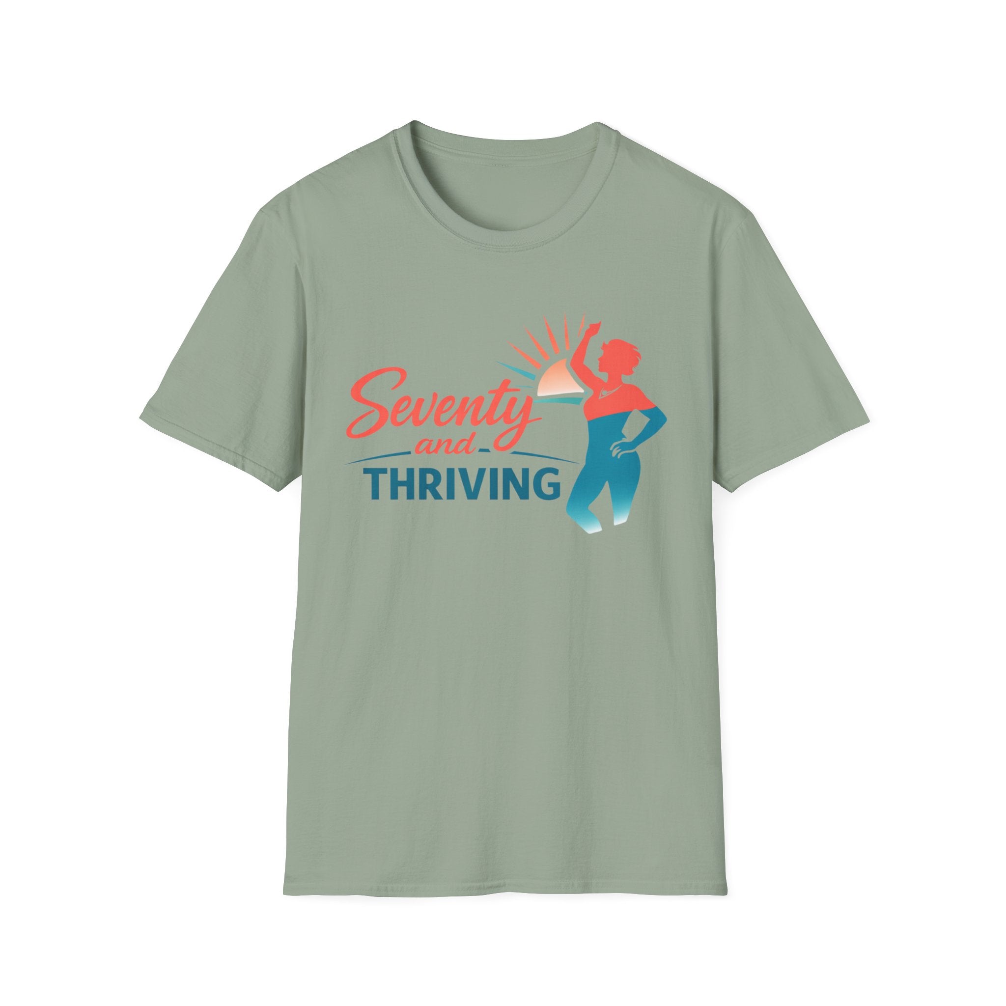 Seventy and Thriving T-Shirt