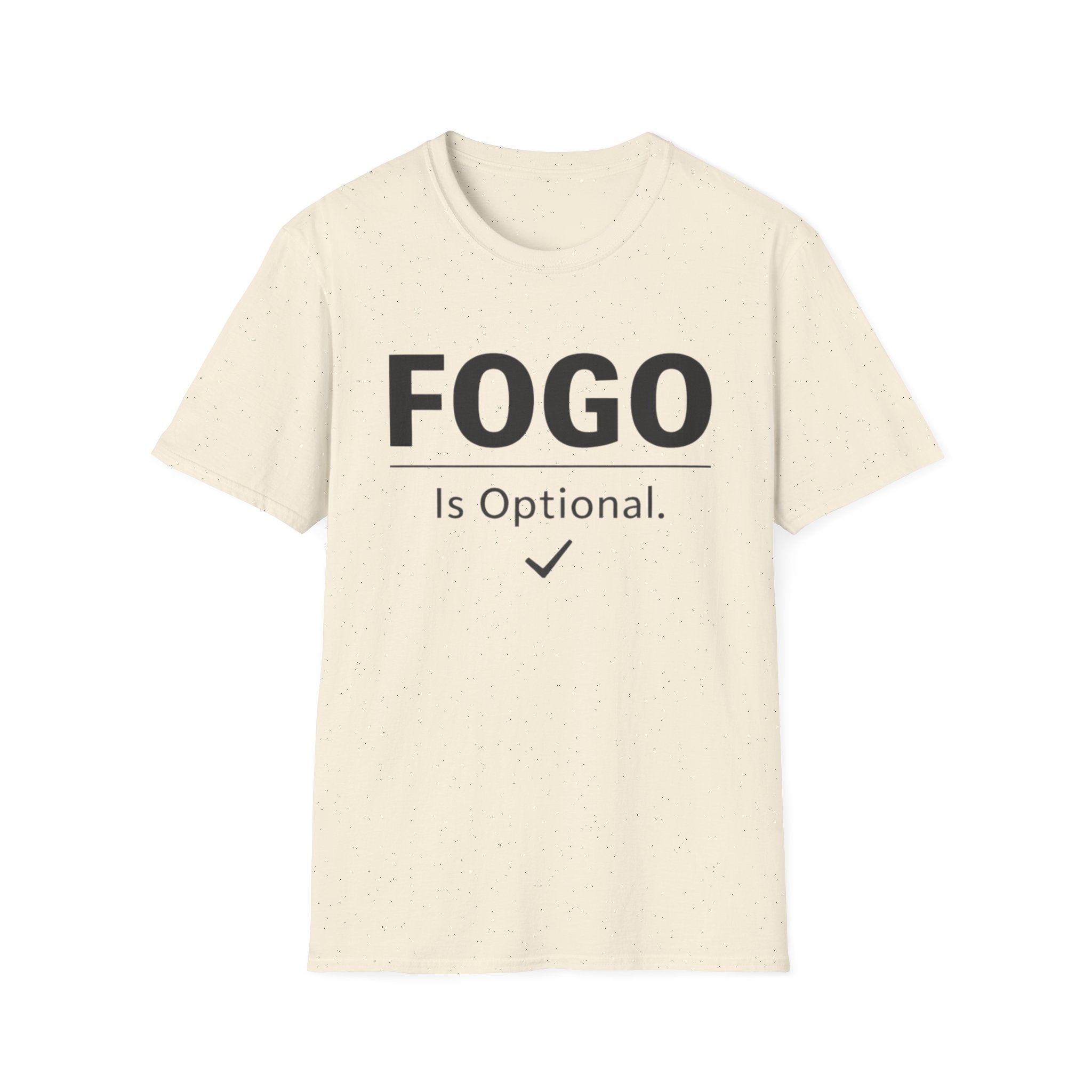 FOGO Is Optional T-Shirt