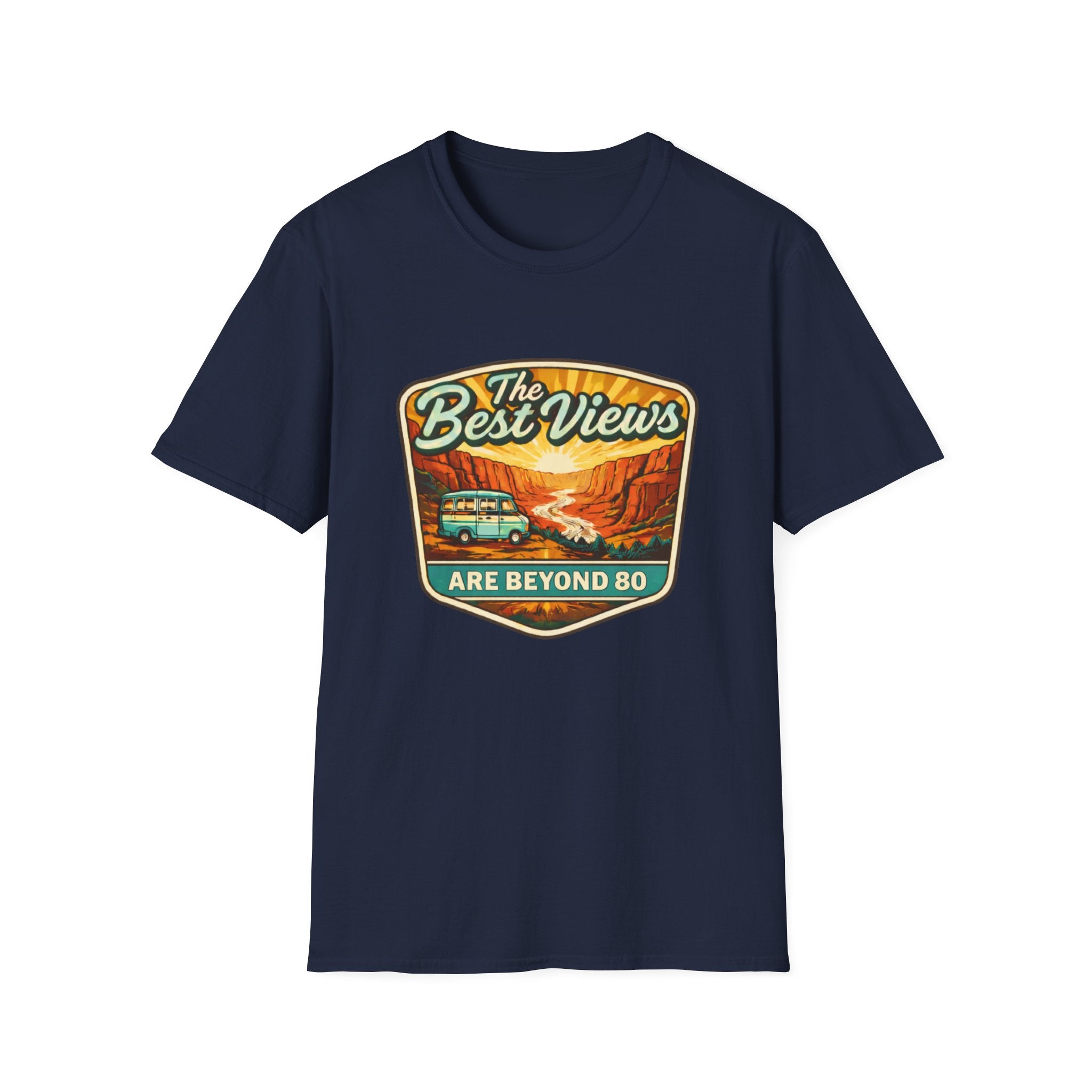 The Best Views Are Beyond 80 T-Shirt