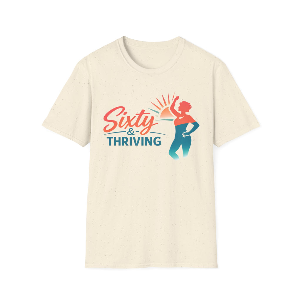 Sixty & Thriving T-Shirt