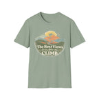 The Best Views Come After the Climb T-Shirt