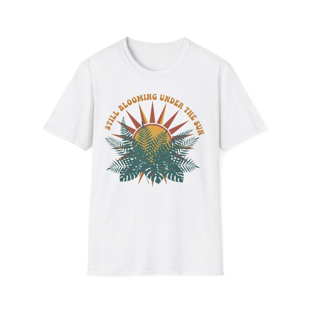 Still Blooming Under the Sun T-Shirt