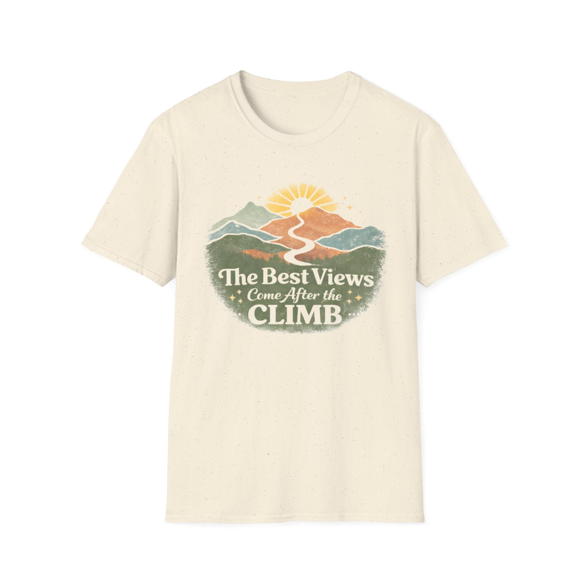 The Best Views Come After the Climb T-Shirt