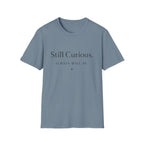 Still Curious T-Shirt