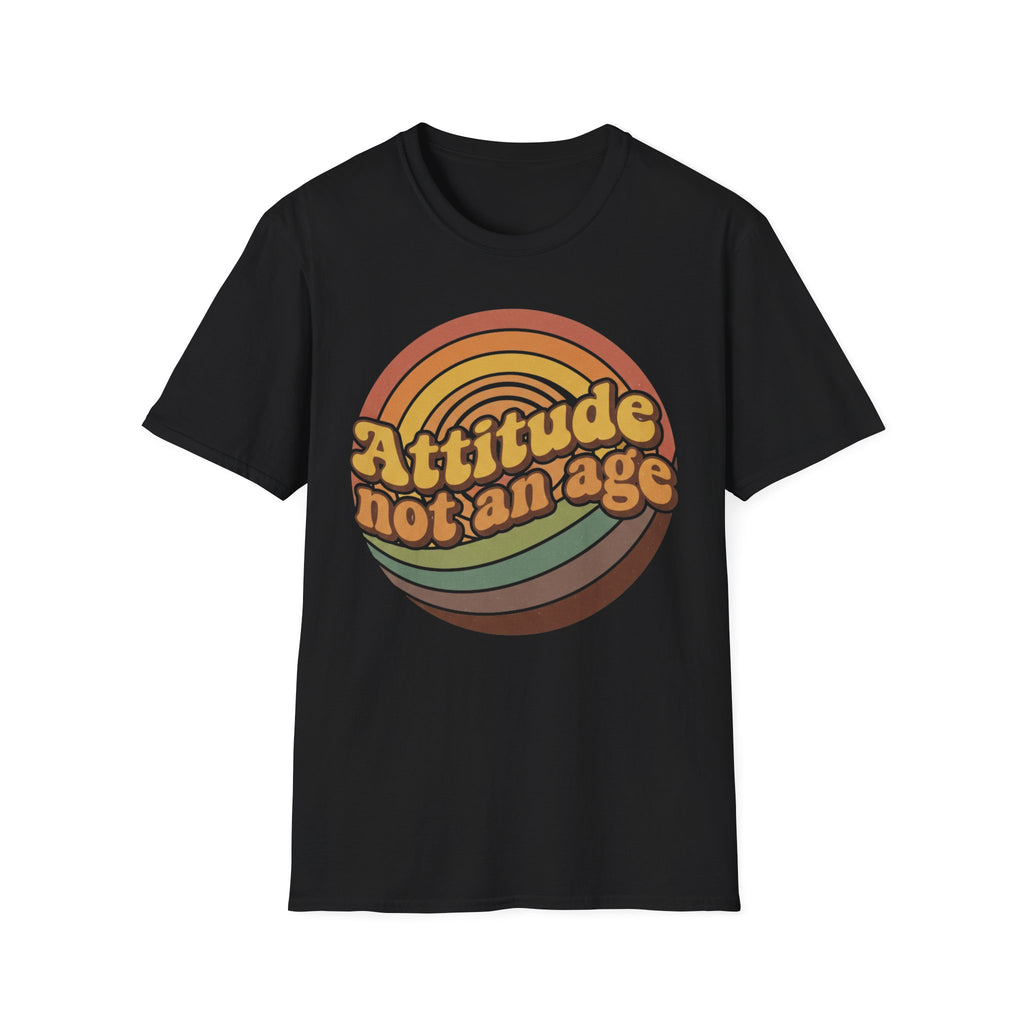 Attitude Not An Age T-Shirt