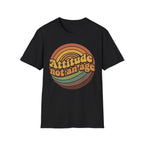 Attitude Not An Age T-Shirt