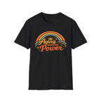 Aging Into My Power T-Shirt