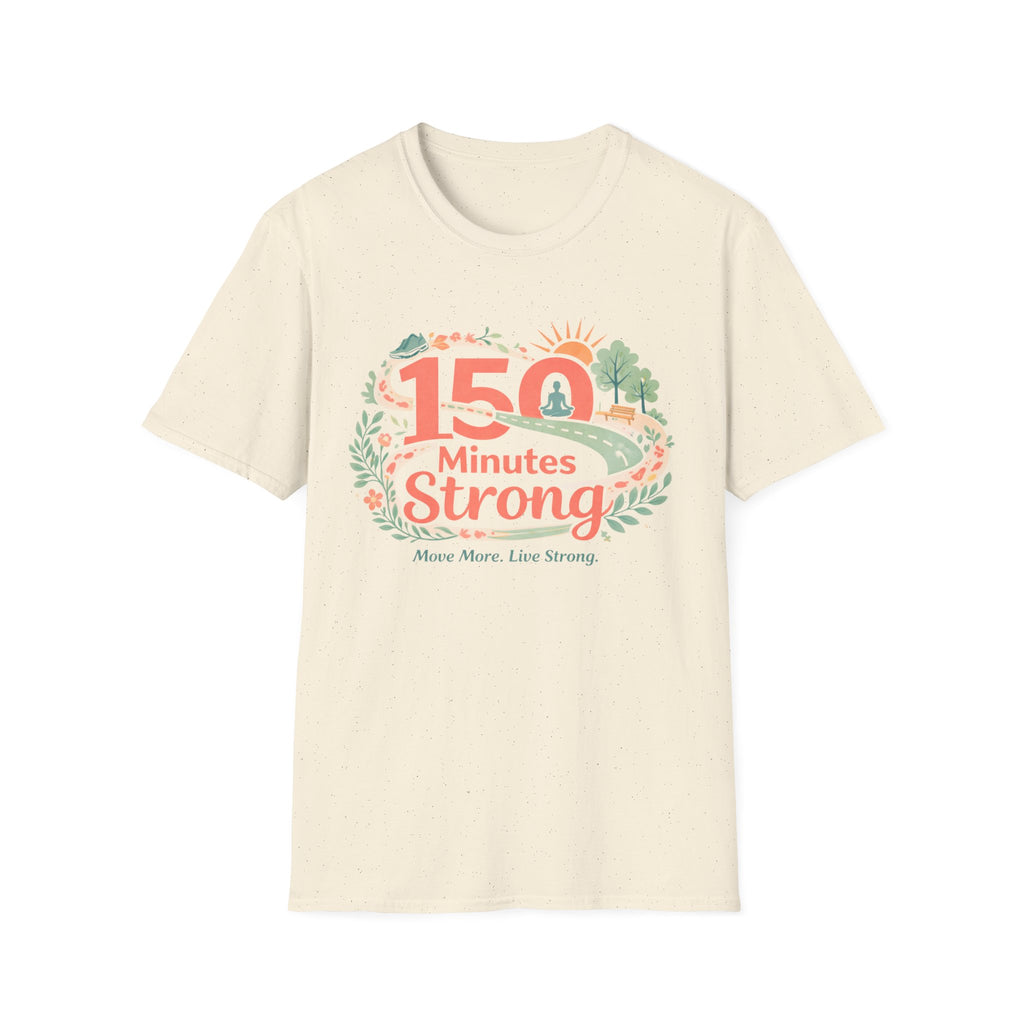 150 Minutes Strong T-Shirt