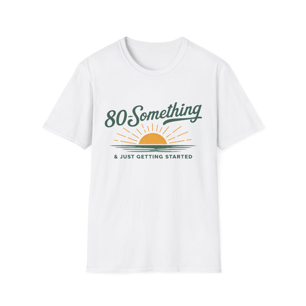 80-Something T-Shirt