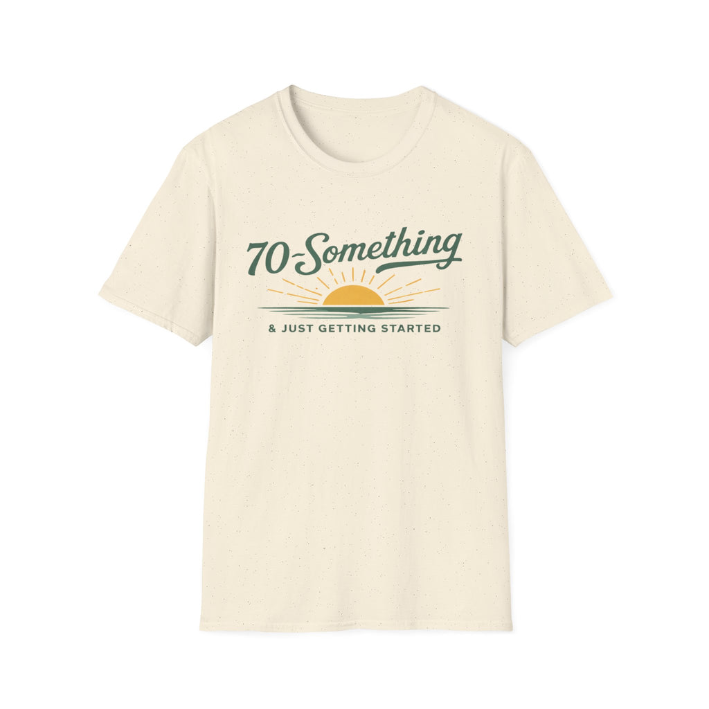 70-Something T-Shirt