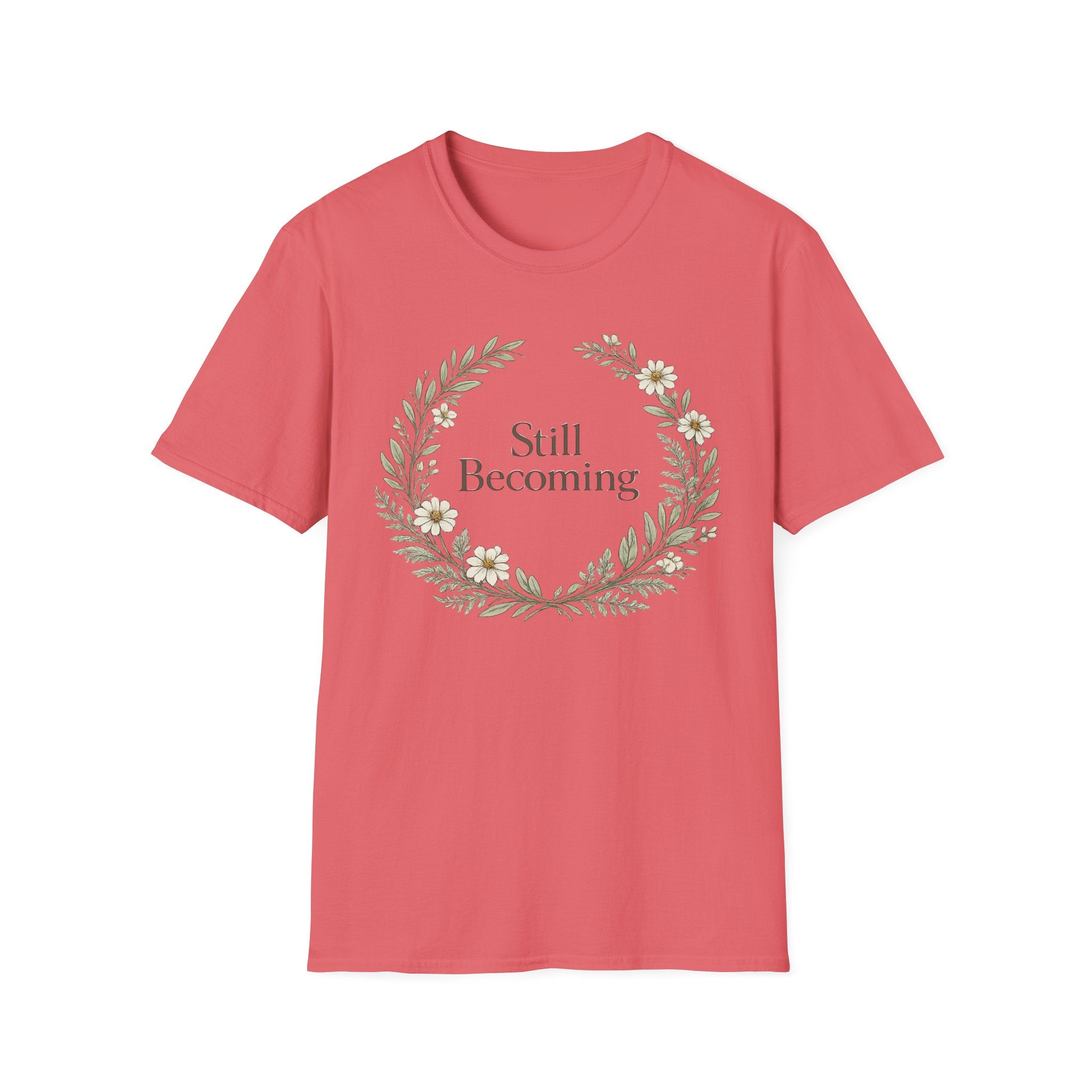 Still Becoming T-Shirt