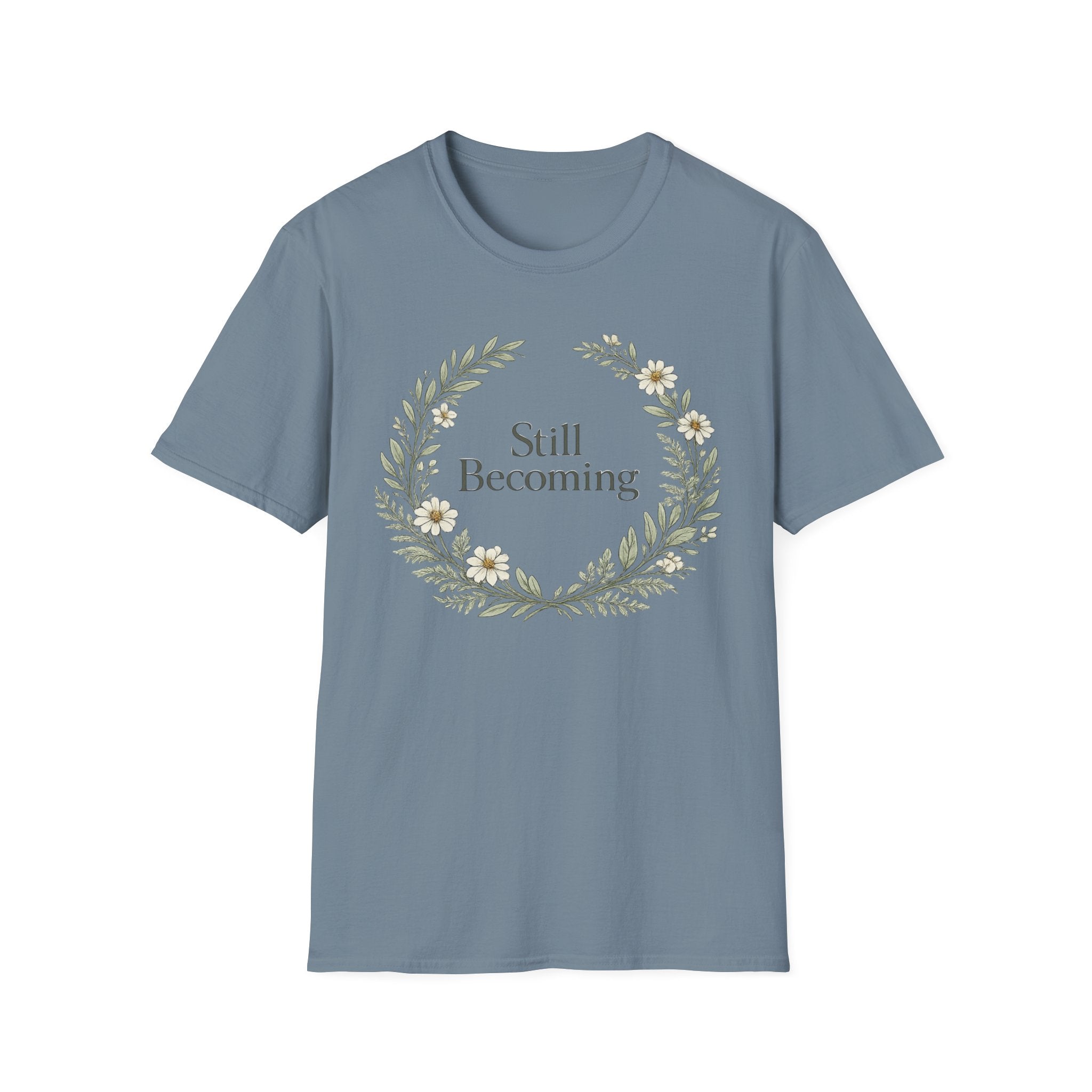 Still Becoming T-Shirt