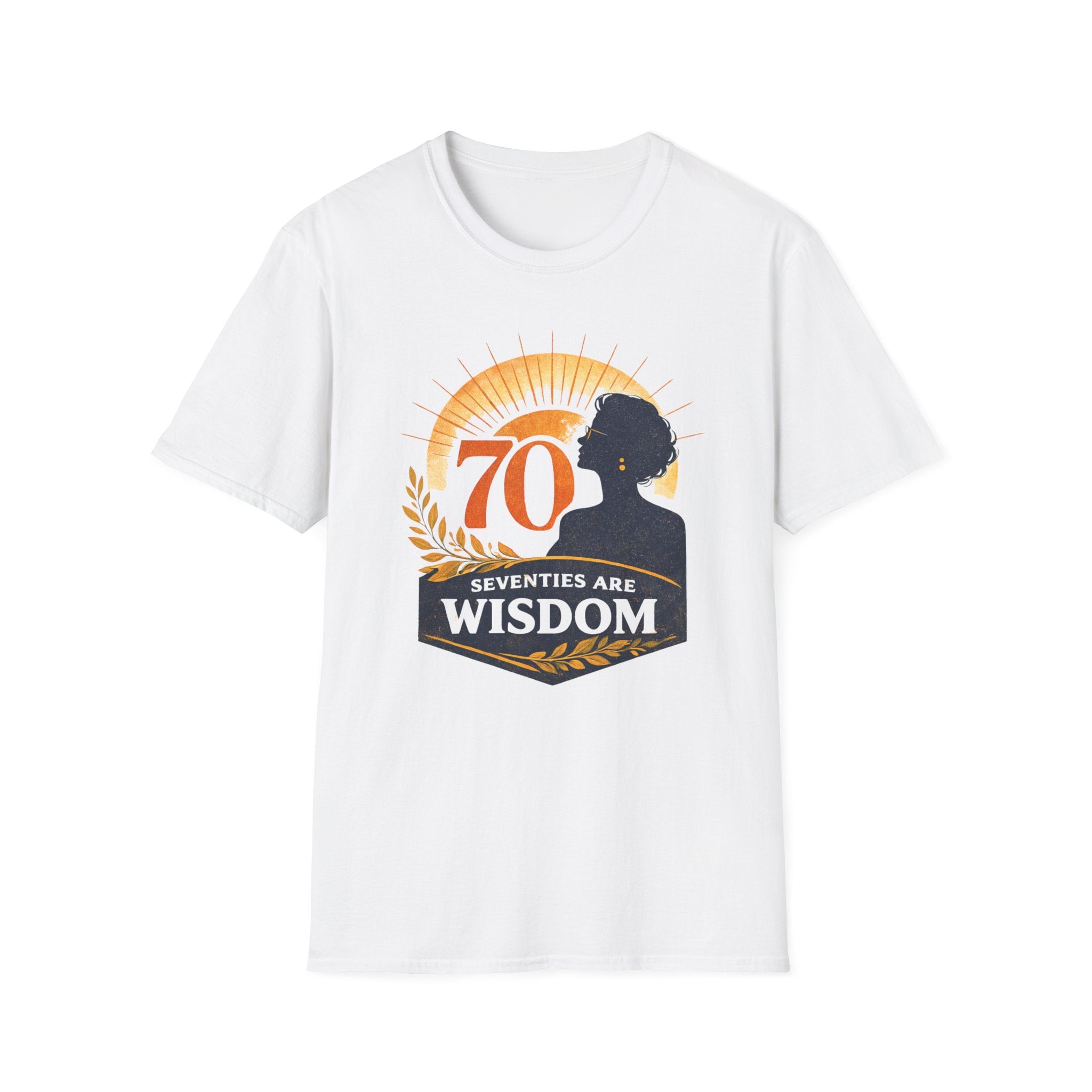 Seventies Are Wisdom T-Shirt
