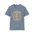 A Little Bit Louder After 60 T-Shirt