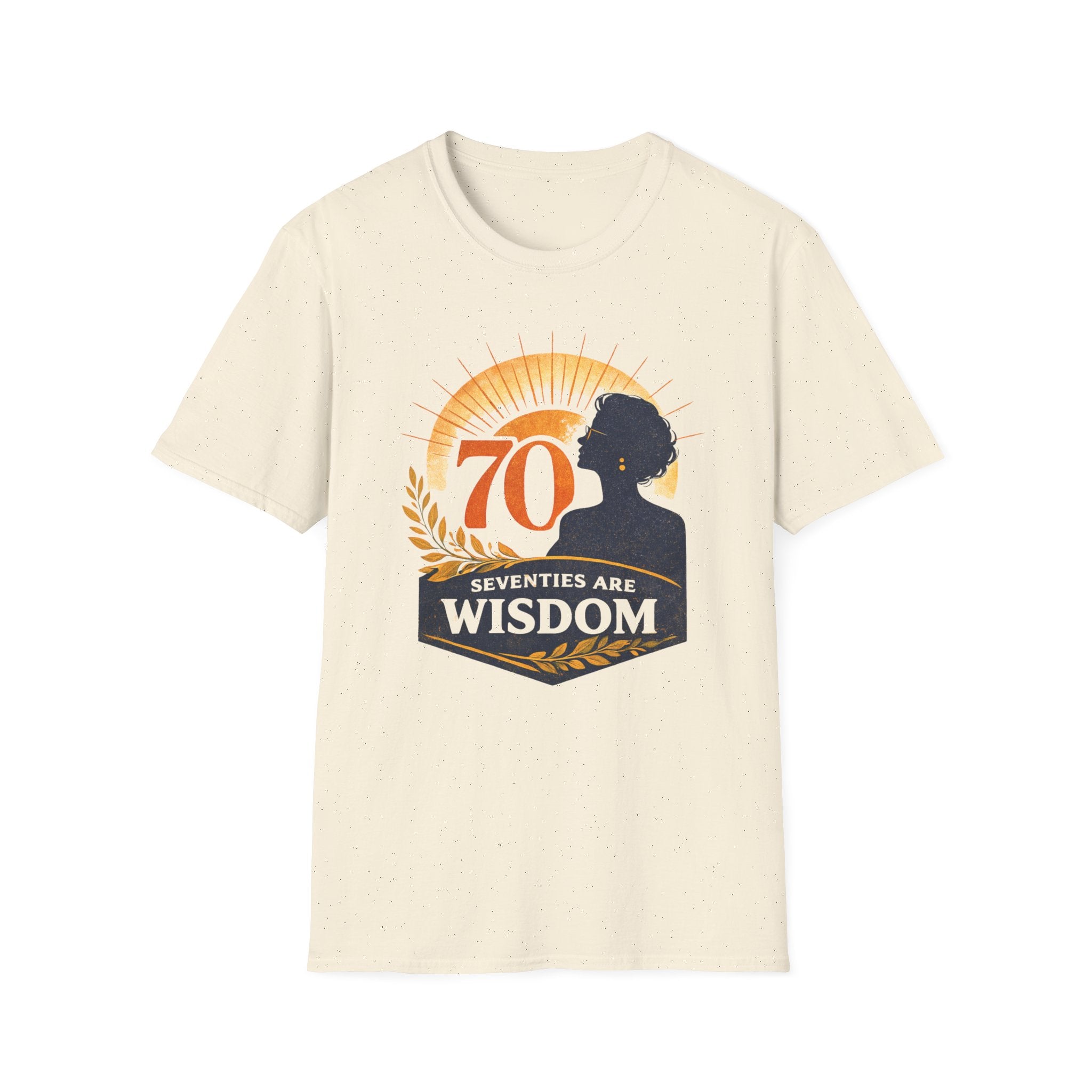 Seventies Are Wisdom T-Shirt