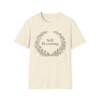 Still Becoming T-Shirt
