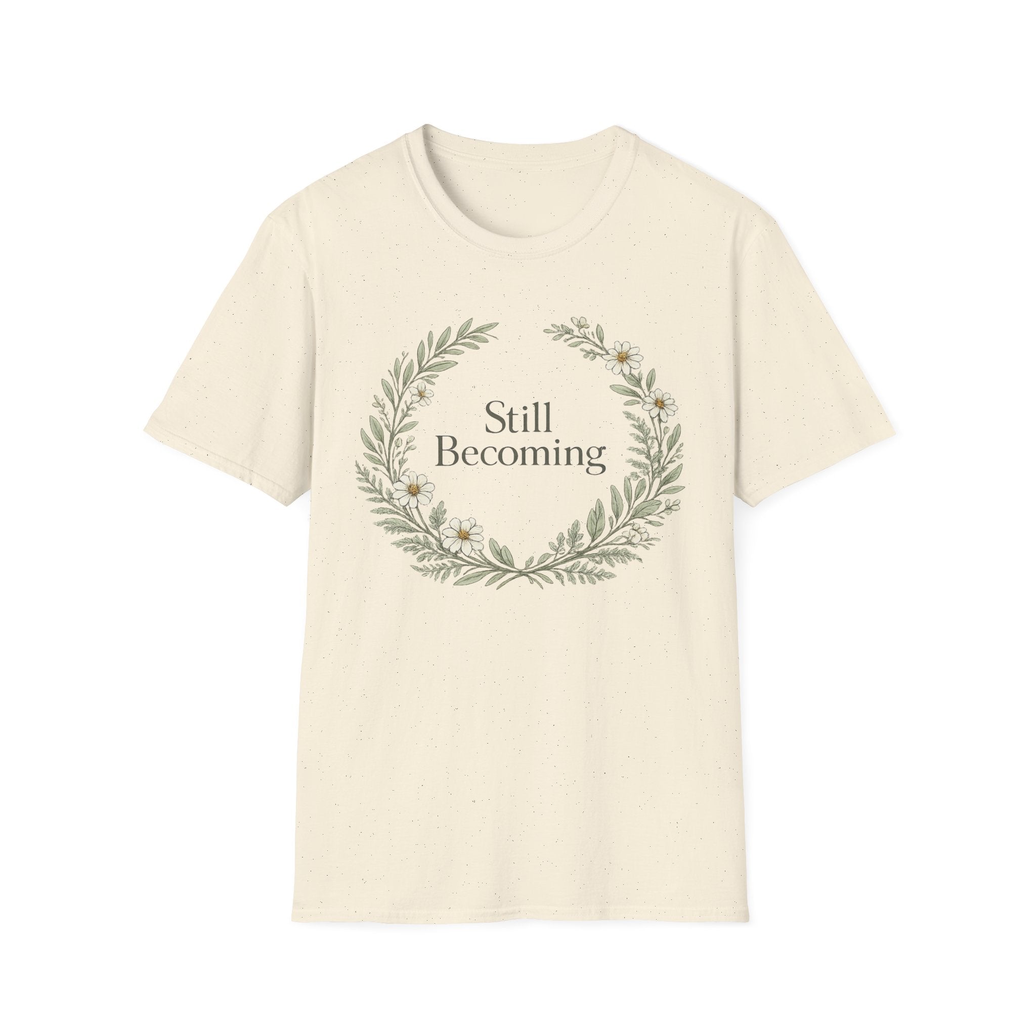 Still Becoming T-Shirt
