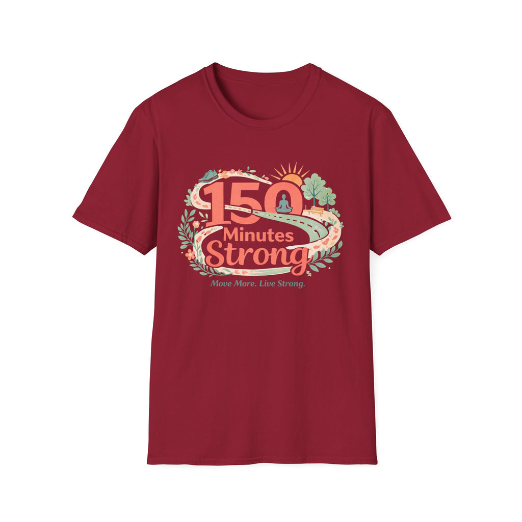 150 Minutes Strong T-Shirt