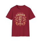 A Little Bit Louder After 60 T-Shirt