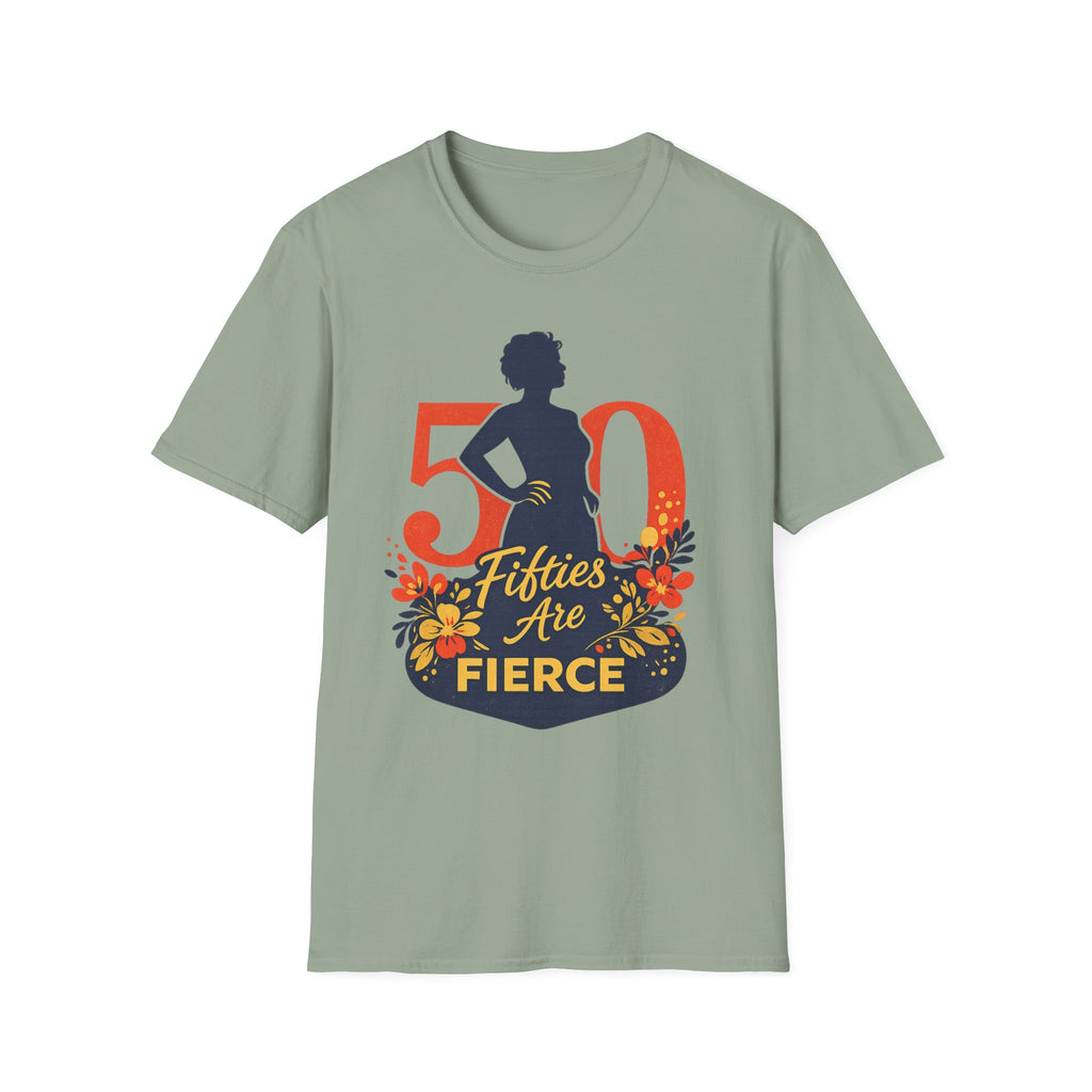 50 & Fierce T-Shirt