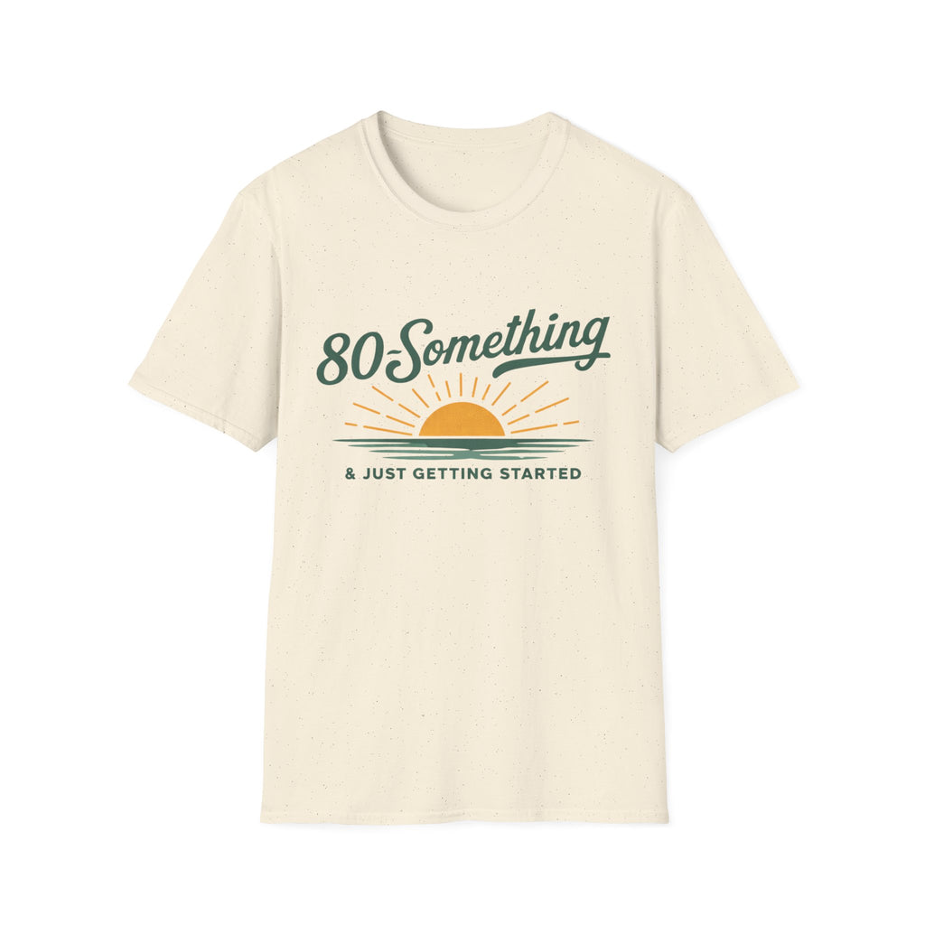 80-Something T-Shirt