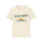 80-Something T-Shirt