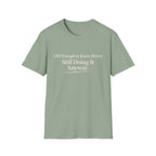 Old Enough to Know Better T-Shirt