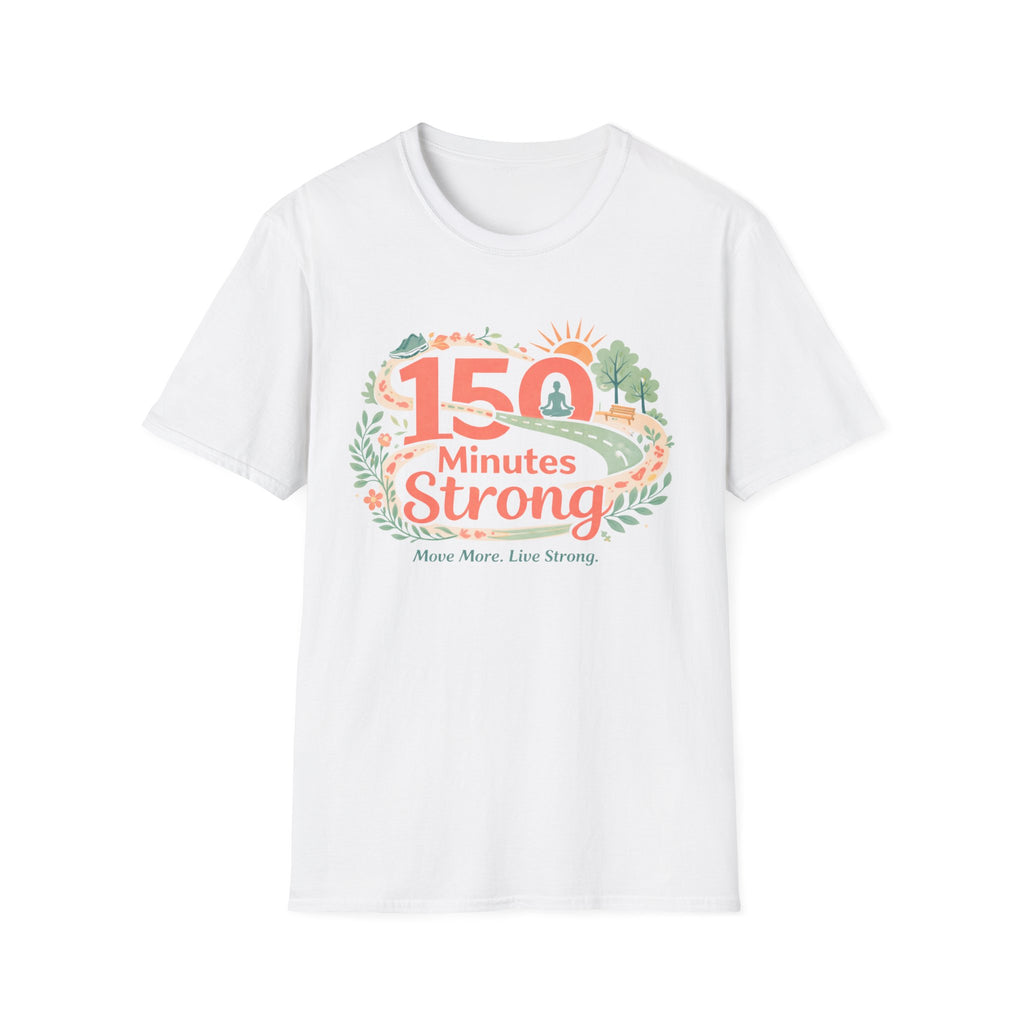 150 Minutes Strong T-Shirt