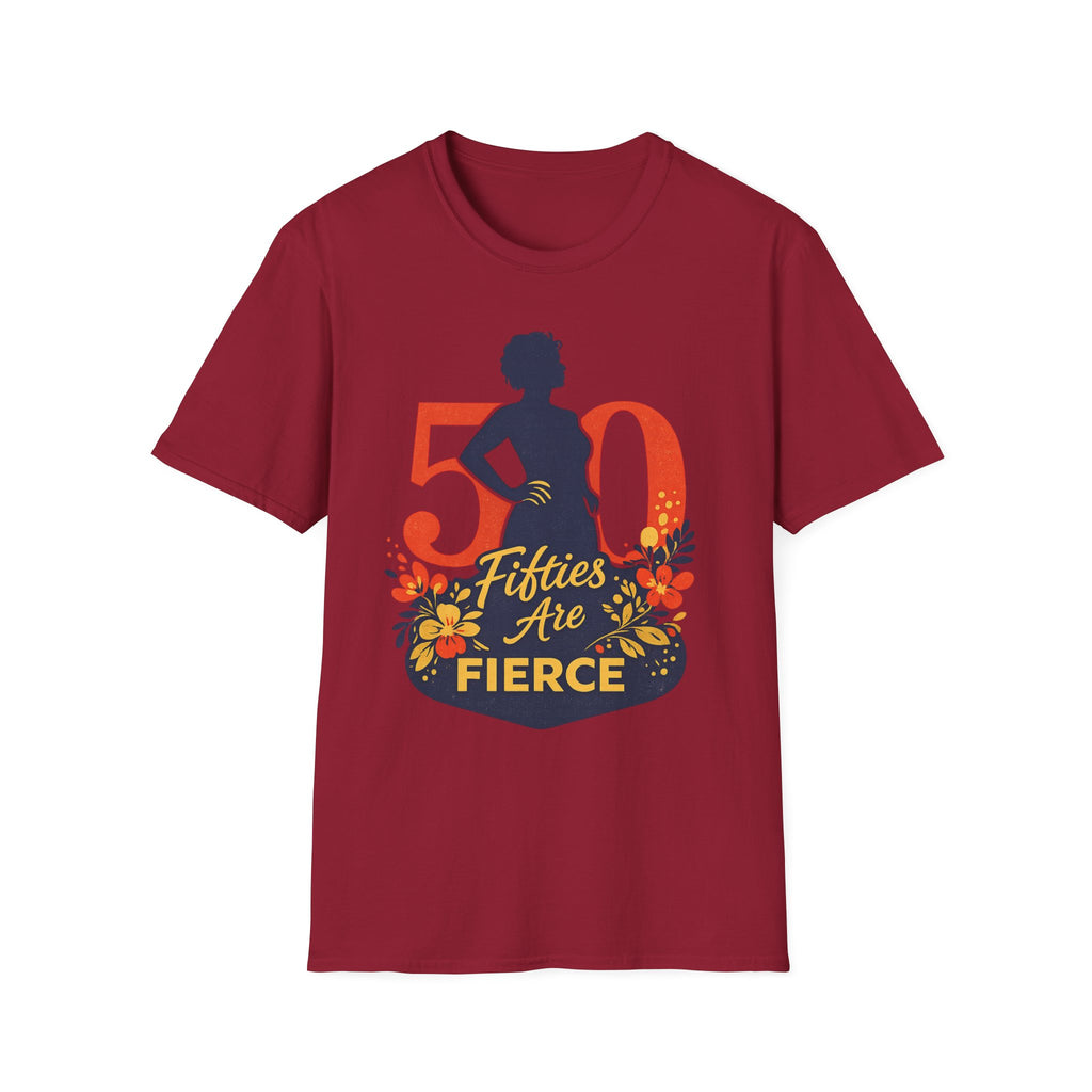 50 & Fierce T-Shirt