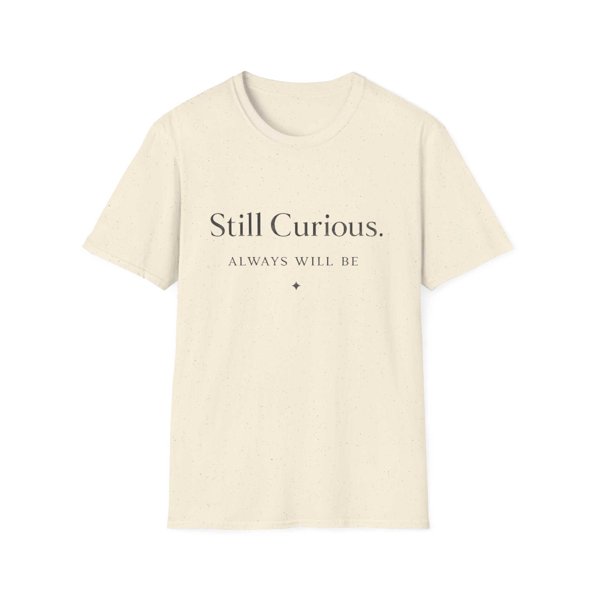 Still Curious T-Shirt