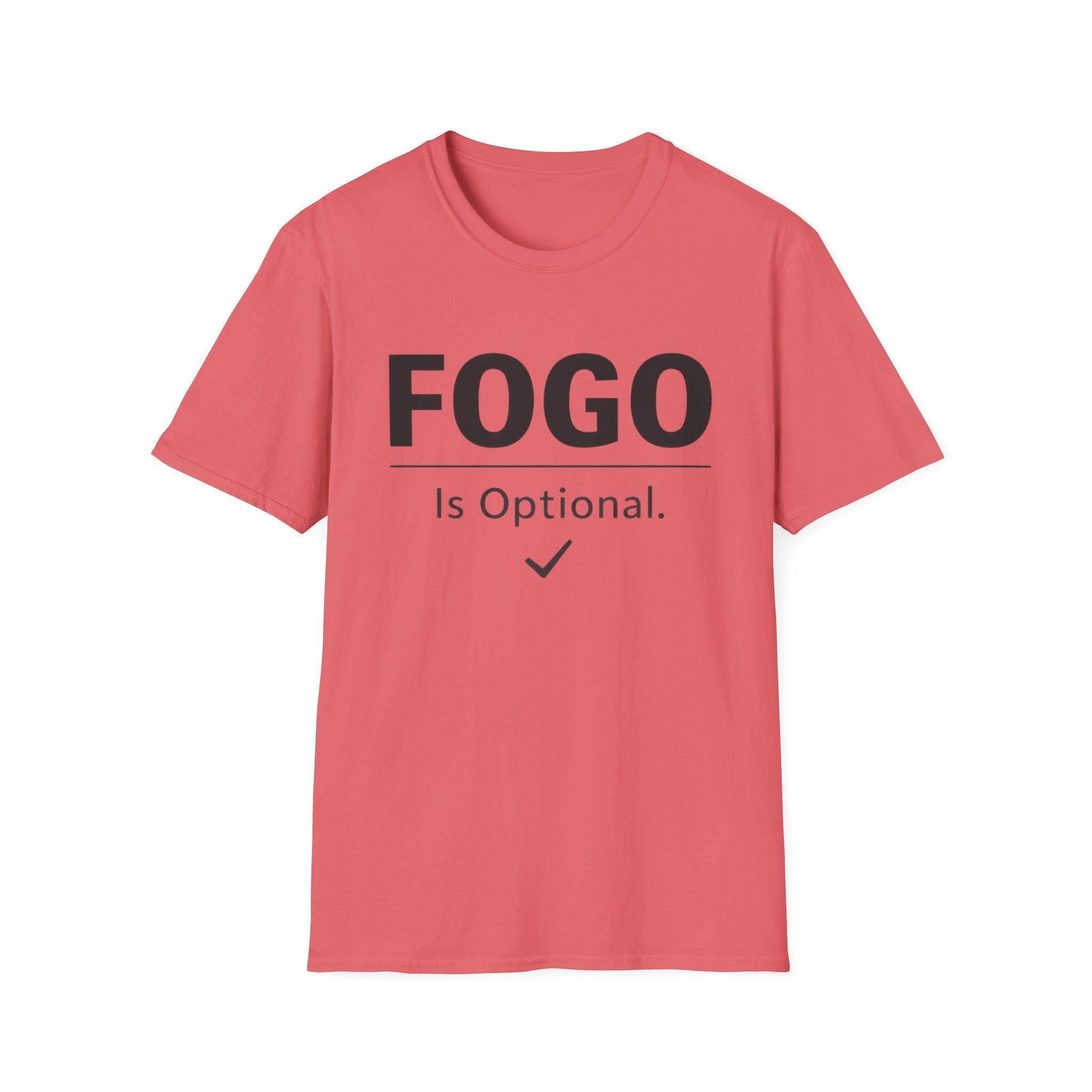 FOGO Is Optional T-Shirt