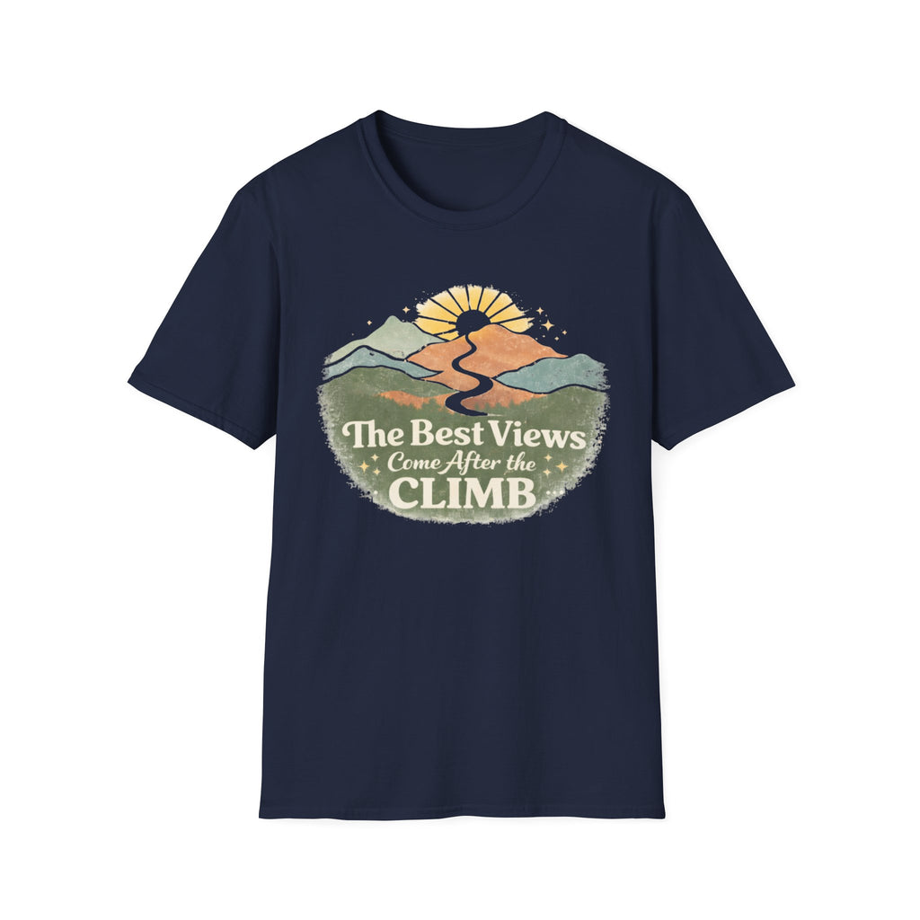 The Best Views Come After the Climb T-Shirt