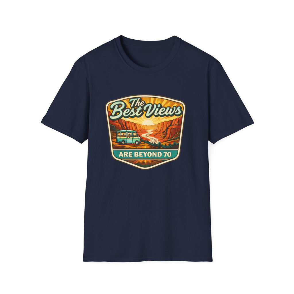 The Best Views Are Beyond 70 T-Shirt