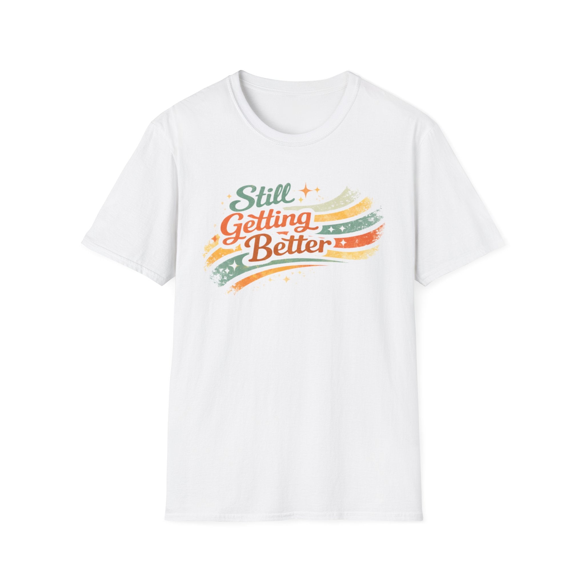 Still Getting Better T‑Shirt