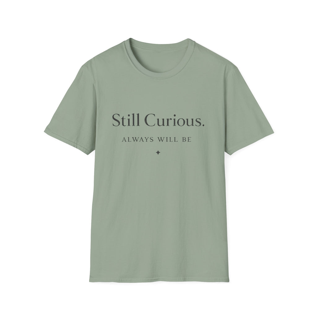Still Curious T-Shirt