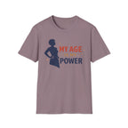 My Age Is My Power T-Shirt