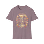 A Little Bit Louder After 60 T-Shirt