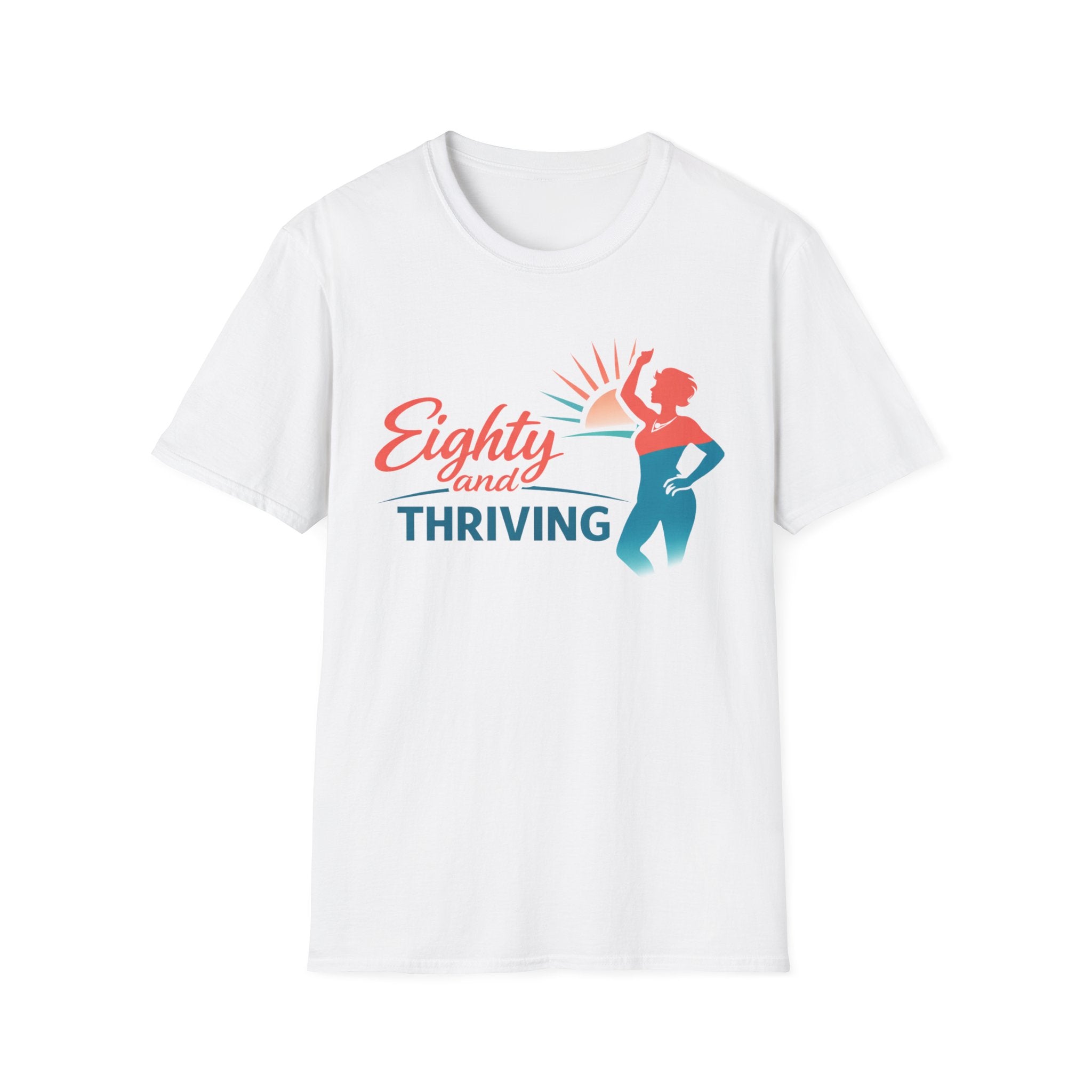 Eighty and Thriving T-Shirt