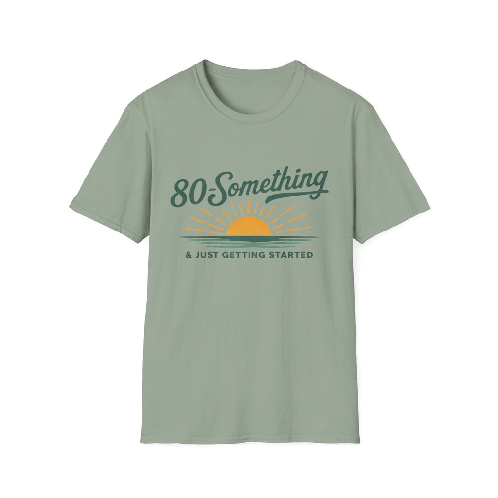 80-Something T-Shirt