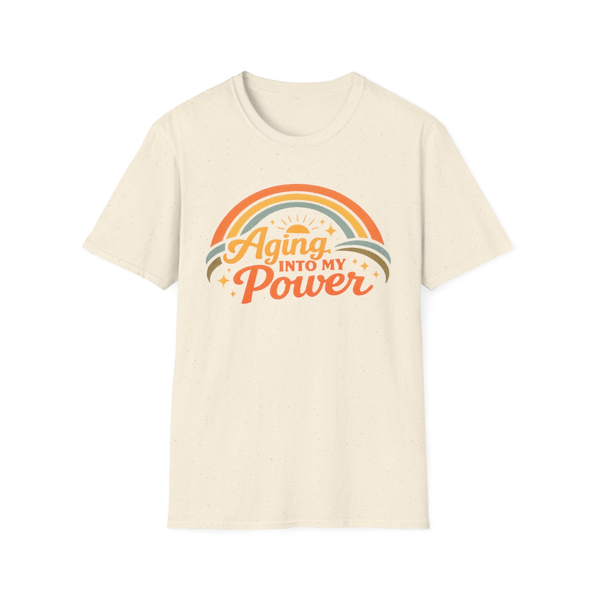 Aging Into My Power T-Shirt