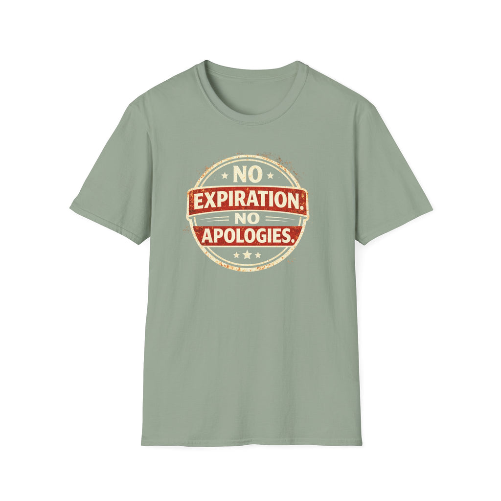 No Expiration, No Apologies T-Shirt