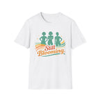 Still Blooming T-Shirt
