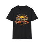Not Fading, Upgrading T-Shirt