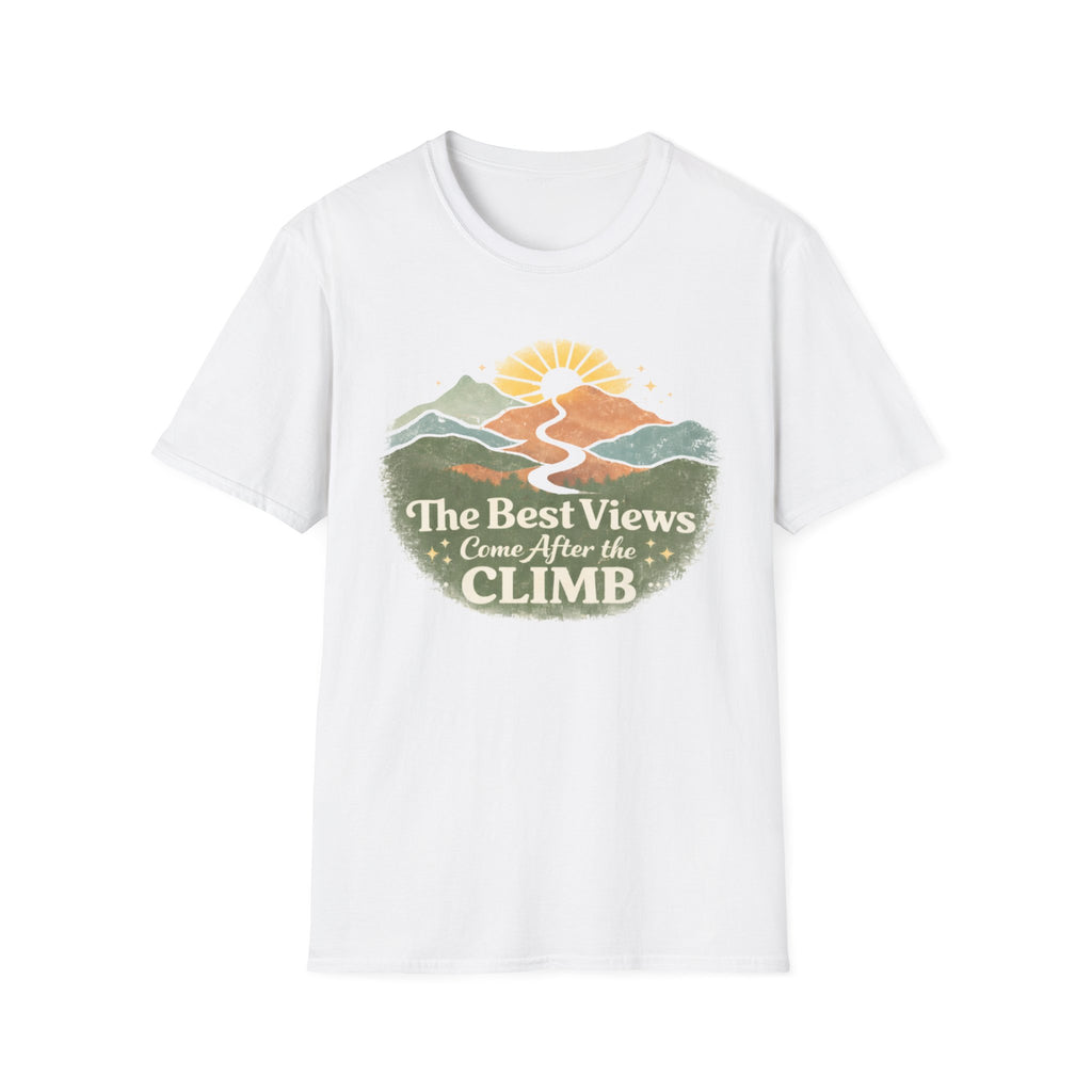 The Best Views Come After the Climb T-Shirt