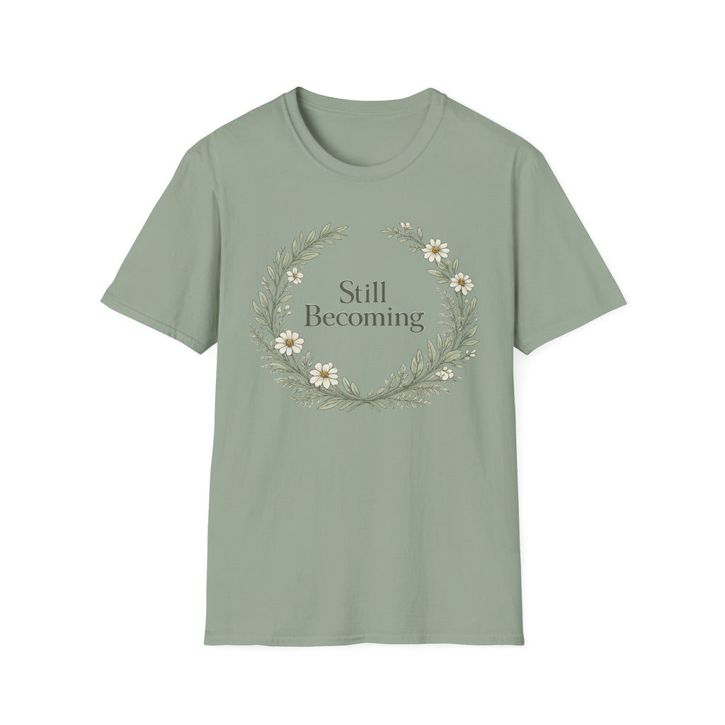 Still Becoming T-Shirt