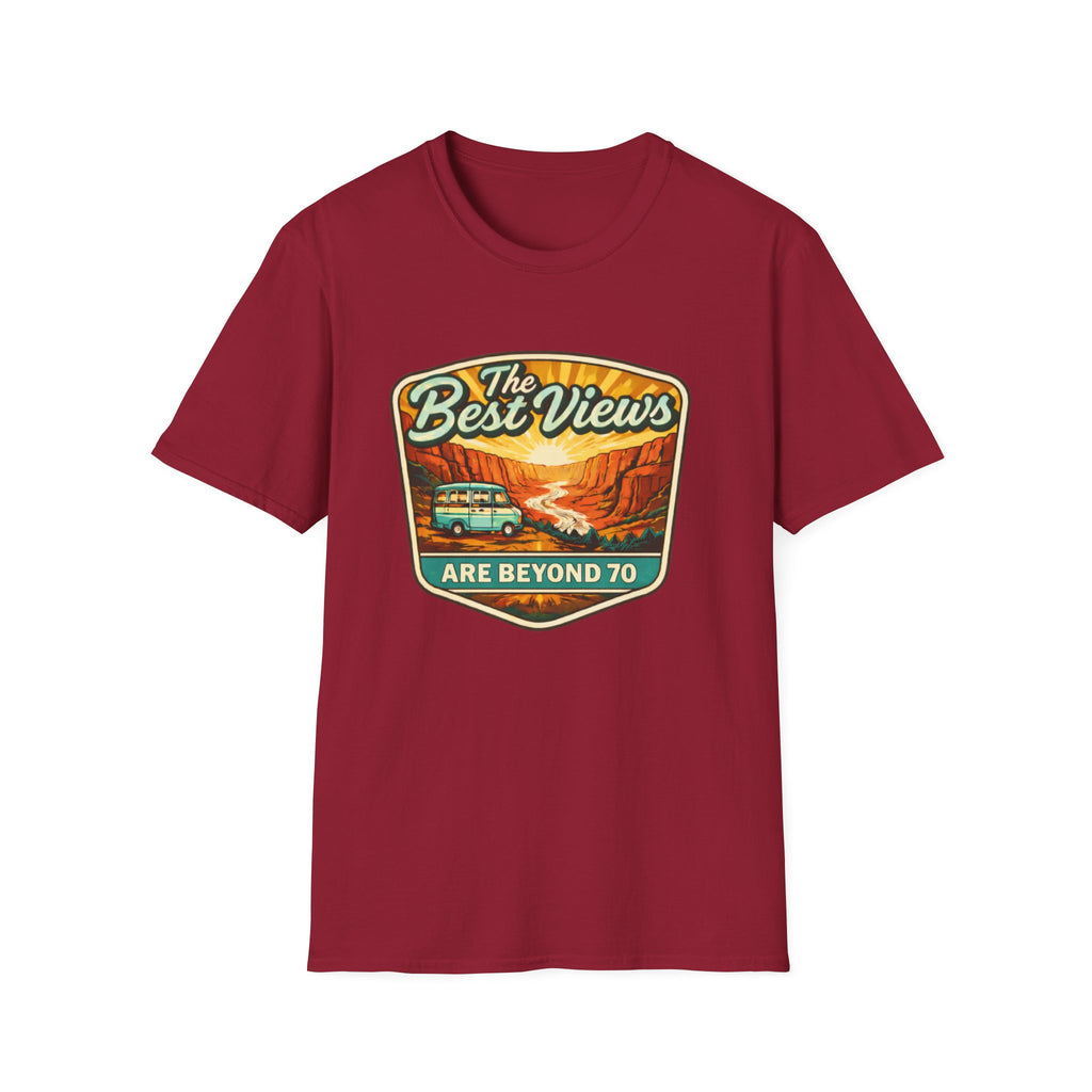 The Best Views Are Beyond 70 T-Shirt