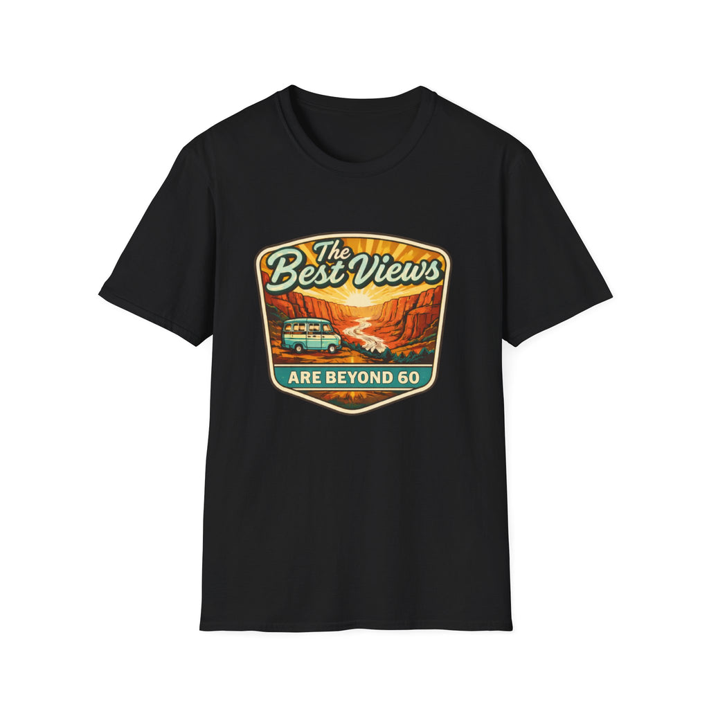 The Best Views Are Beyond 60 T-Shirt